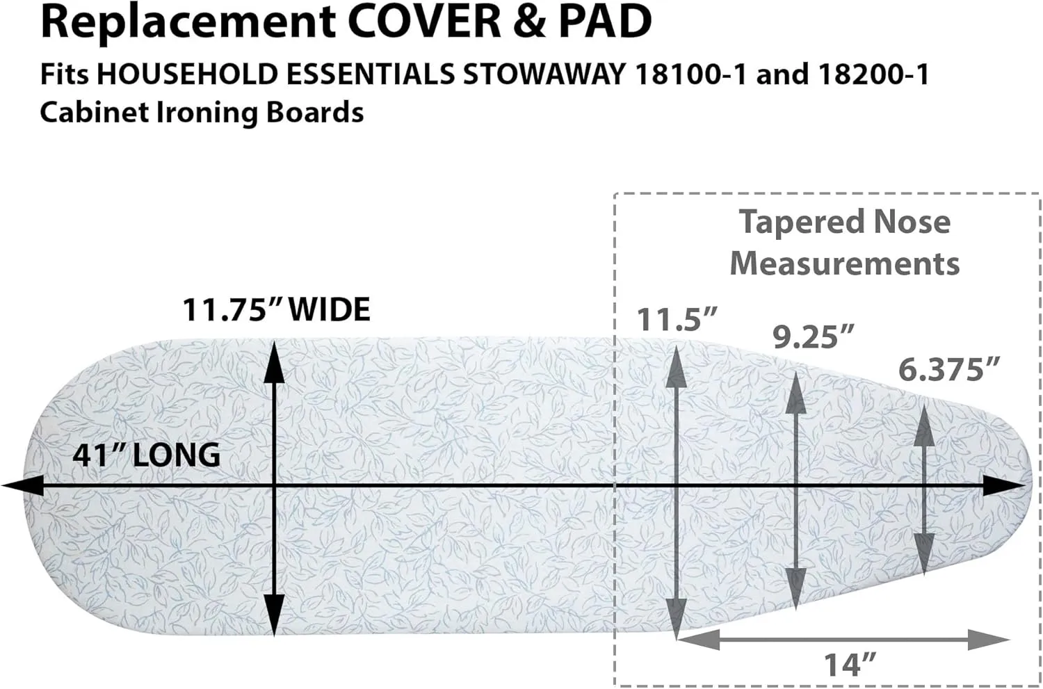 Household Essentials 2019 STOWAWAY Ironing Board Replacement Pad and Cover | 40-42.375"L*11.5-12" W | Willow